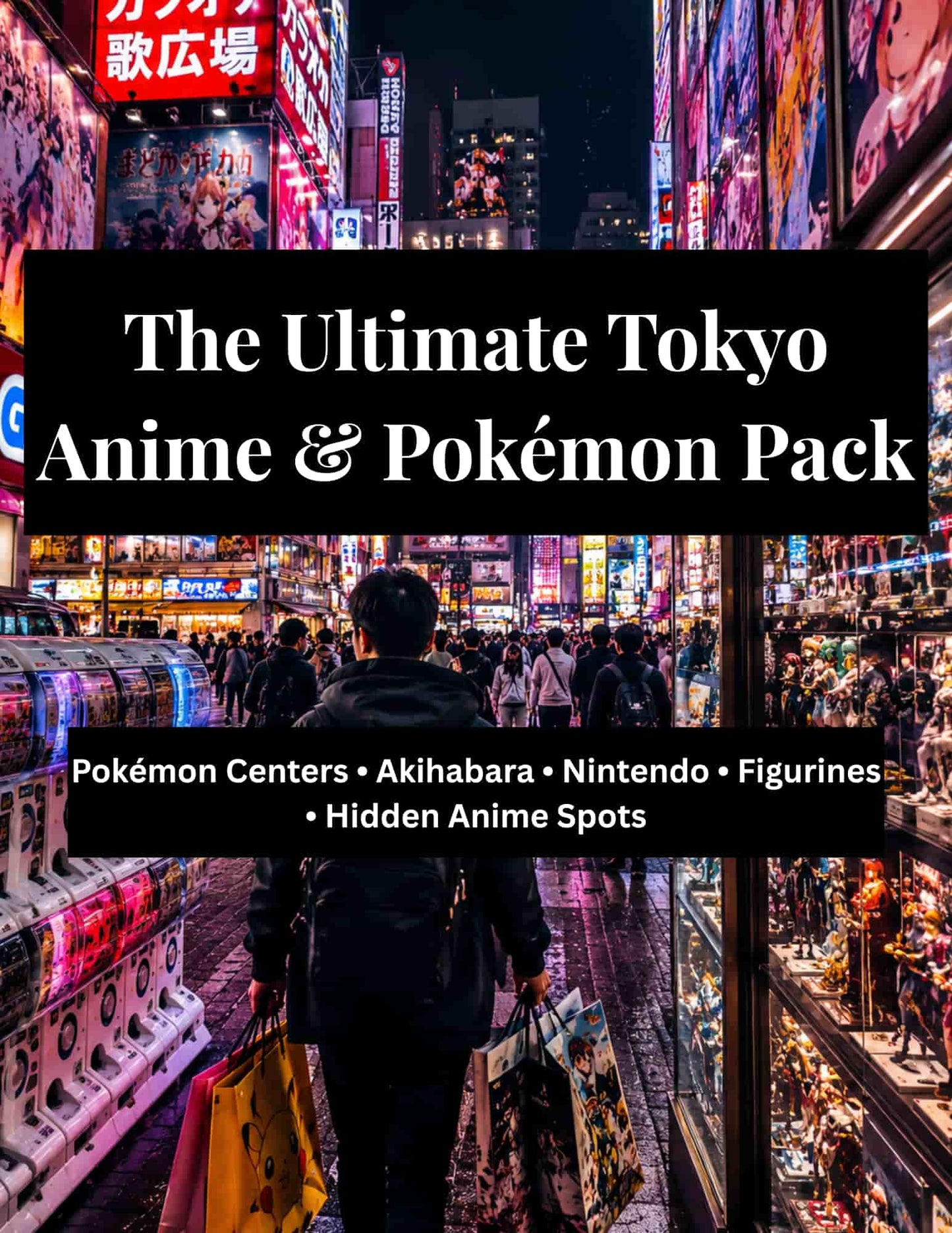 The Ultimate Tokyo Anime & Pokémon Pack